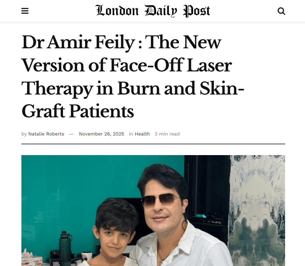 گام تازه در ترمیم پوست سوختگی؛ London Daily Post از موفقیتهای لیزر Face-Off دکتر امیر فیلی نوشت گام تازه در ترمیم پوست سوختگی؛ London Daily Post از موفقیتهای لیزر Face-Off دکتر امیر فیلی نوشت